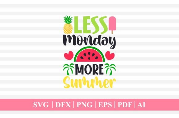 Download Less Monday More Summer SVG,PNG,DFX,EPS - Png Collection