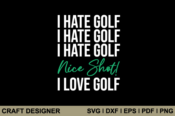 Download Nice Shot I Love Golf Svg Printable File - Printable file Collection