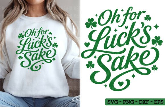 Download Oh for Luck's Sake St Patrick's SVG PNG - Png Collection