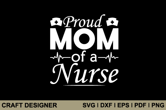 Download Proud Mom of a Nurse Svg Printable File - Printable file Collection